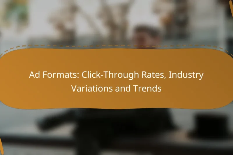 Ad Formats: Click-Through Rates, Industry Variations and Trends
