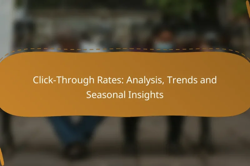 Click-Through Rates: Analysis, Trends and Seasonal Insights
