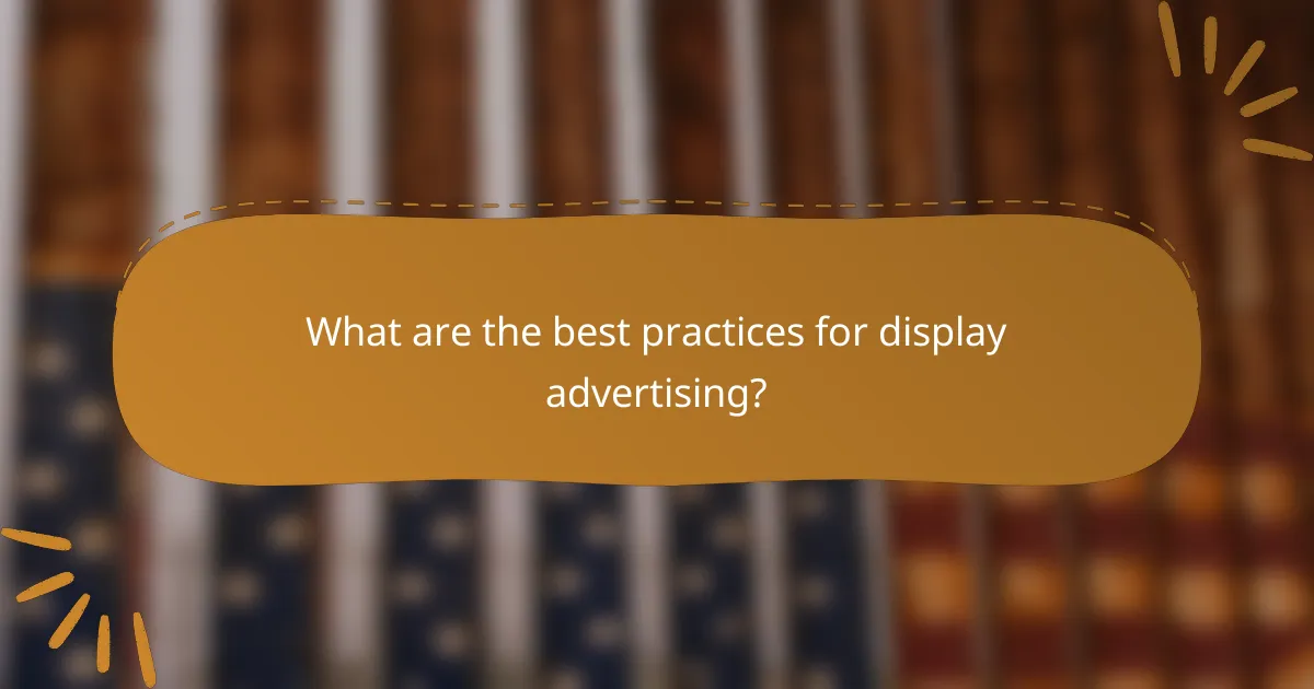 What are the best practices for display advertising?